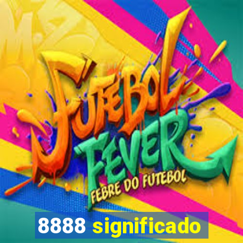 8888 significado